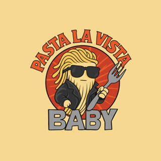 Pasta La Vista Baby