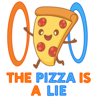 The Pizza is a Lie