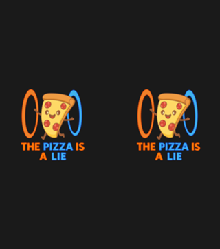 The Pizza is a Lie