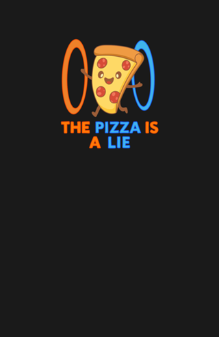 The Pizza is a Lie