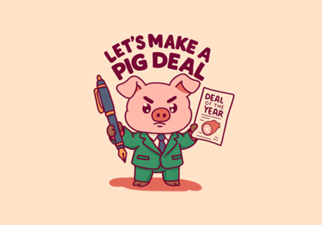 A Pig Deal