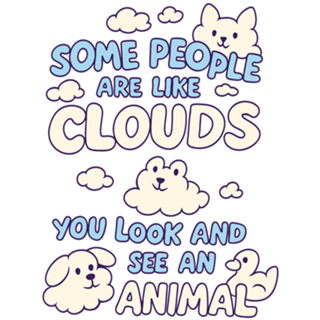 Some People are like clouds
