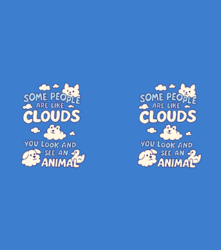 Some People are like clouds