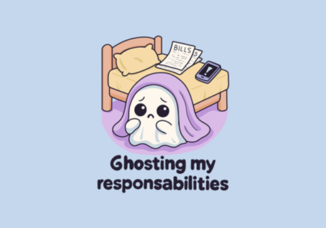 Ghosting my responsibilities