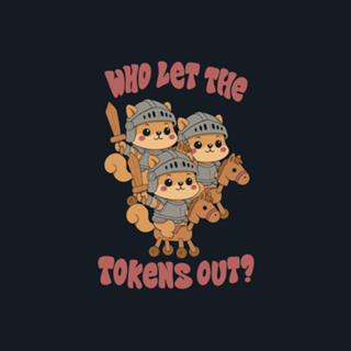 Who let the Tokens Out