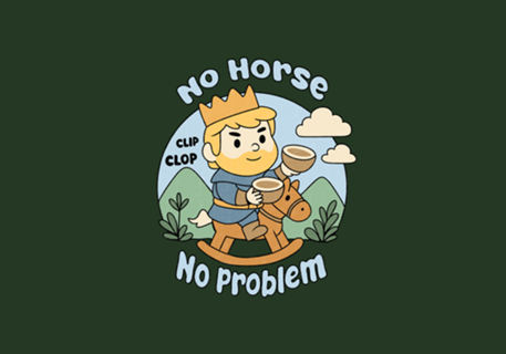 No Horse No Problem