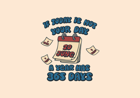 If today is not your day
