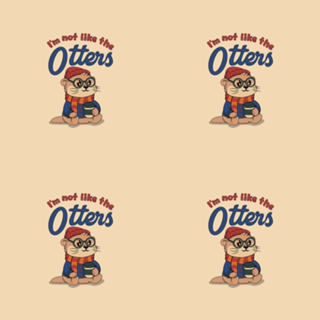 I'm not like the Otters