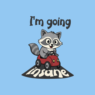 I'm Going Insane - Raccoon