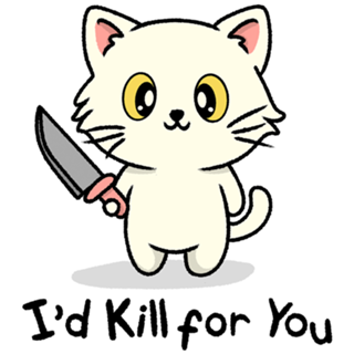 I'd kill for you