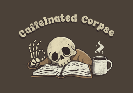 Caffeinated Corpse