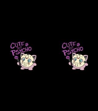 Cute but Psycho Jigvorhees