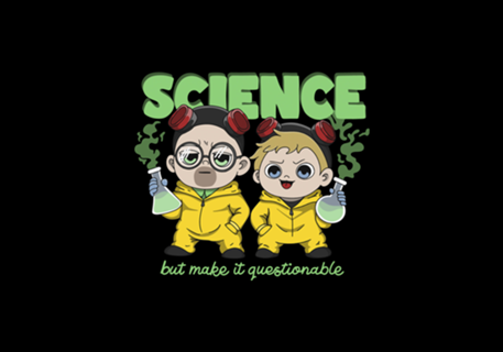 Science but make it questionable