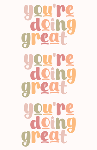 You're doing great