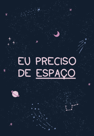 Eu preciso de espaço