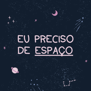 Eu preciso de espaço