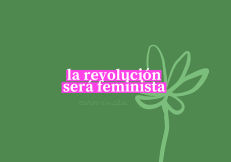 La revolucion sera feminista