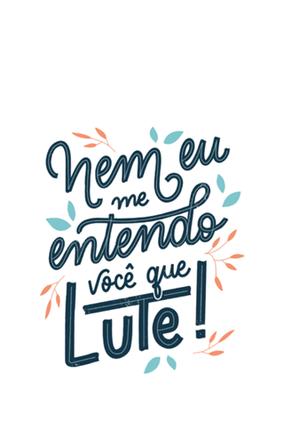 Você que lute