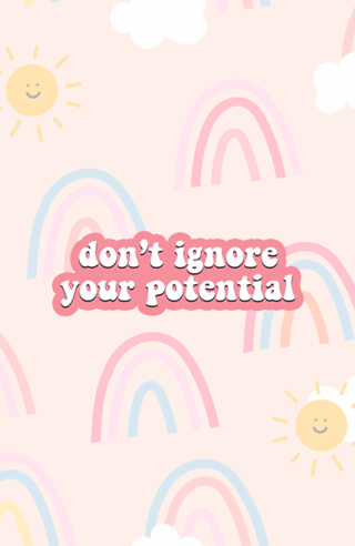 Don't ignore your Potential