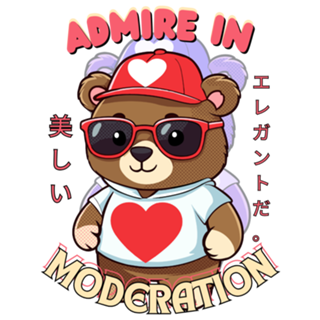 Admire in moderation