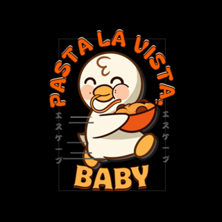 Patinho, pasta la vista baby,