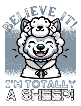 Believe it! i'm totally a sheep!