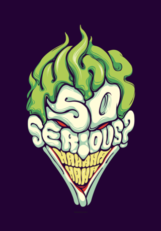 Why so Serious