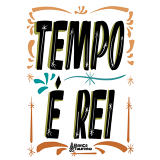 Tempo é Rei