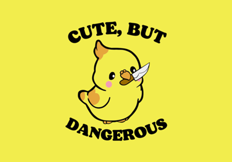 Cute But Dangerous