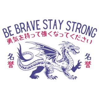 Be Brave Stay Strong
