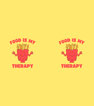 Food is my therapy