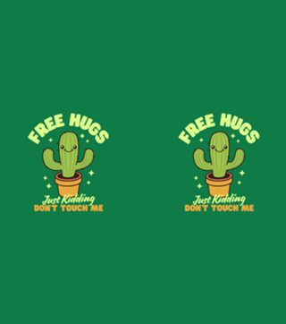 Free Hugs Just Kidding