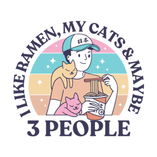 I Like Ramen, My Cats and Maybe 3 People