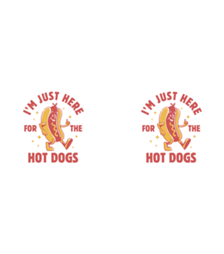 I'm Just Here For The Hot Dogs
