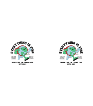 Everything is Fine Earth Day