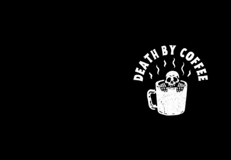 Death by Coffee