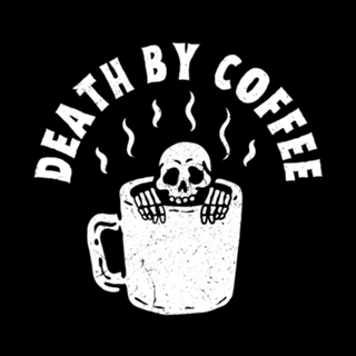 Death by Coffee