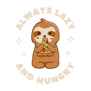 Always Lazy and Hungry