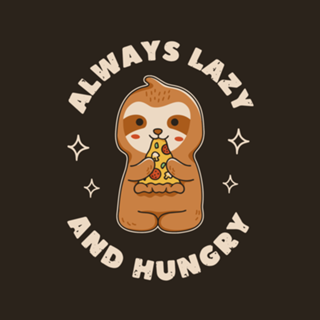 Always Lazy and Hungry