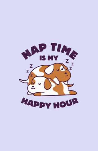 Nap Time is my Happy Hour
