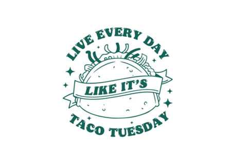 Every Day is Taco Tuesday