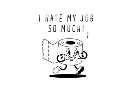 I Hate My Job So Much