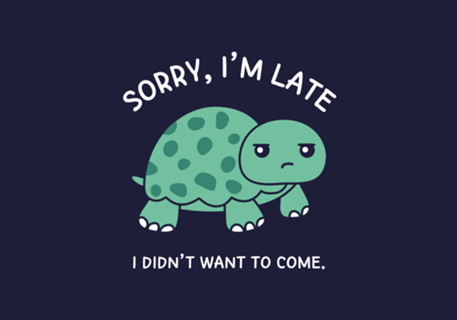 Sorry, I'm Late I Didn't Want To Come