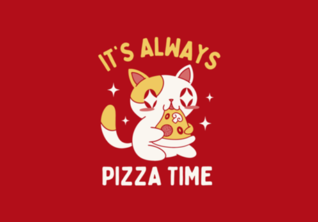 It's Always Pizza Time