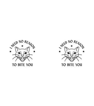 I Need No Reason To Bite You