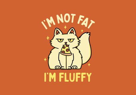 I'm Not Fat I'm Fluffy