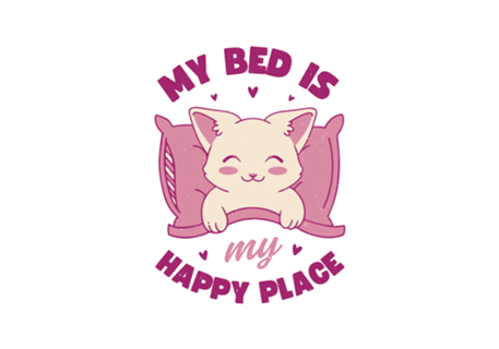 My Bed Is My Happy Place