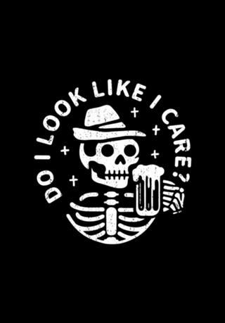 Do I Look Like I Care?