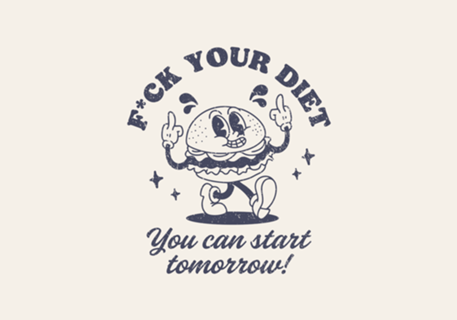 F*ck Your Diet