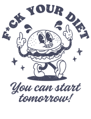 F*ck Your Diet